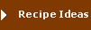 Recipe Ideas
